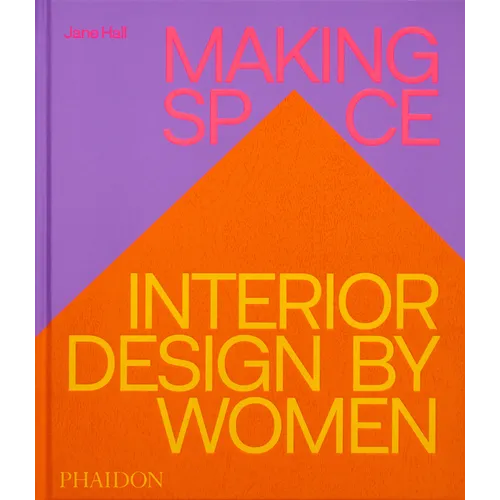 Making Space: Interior Design by Women