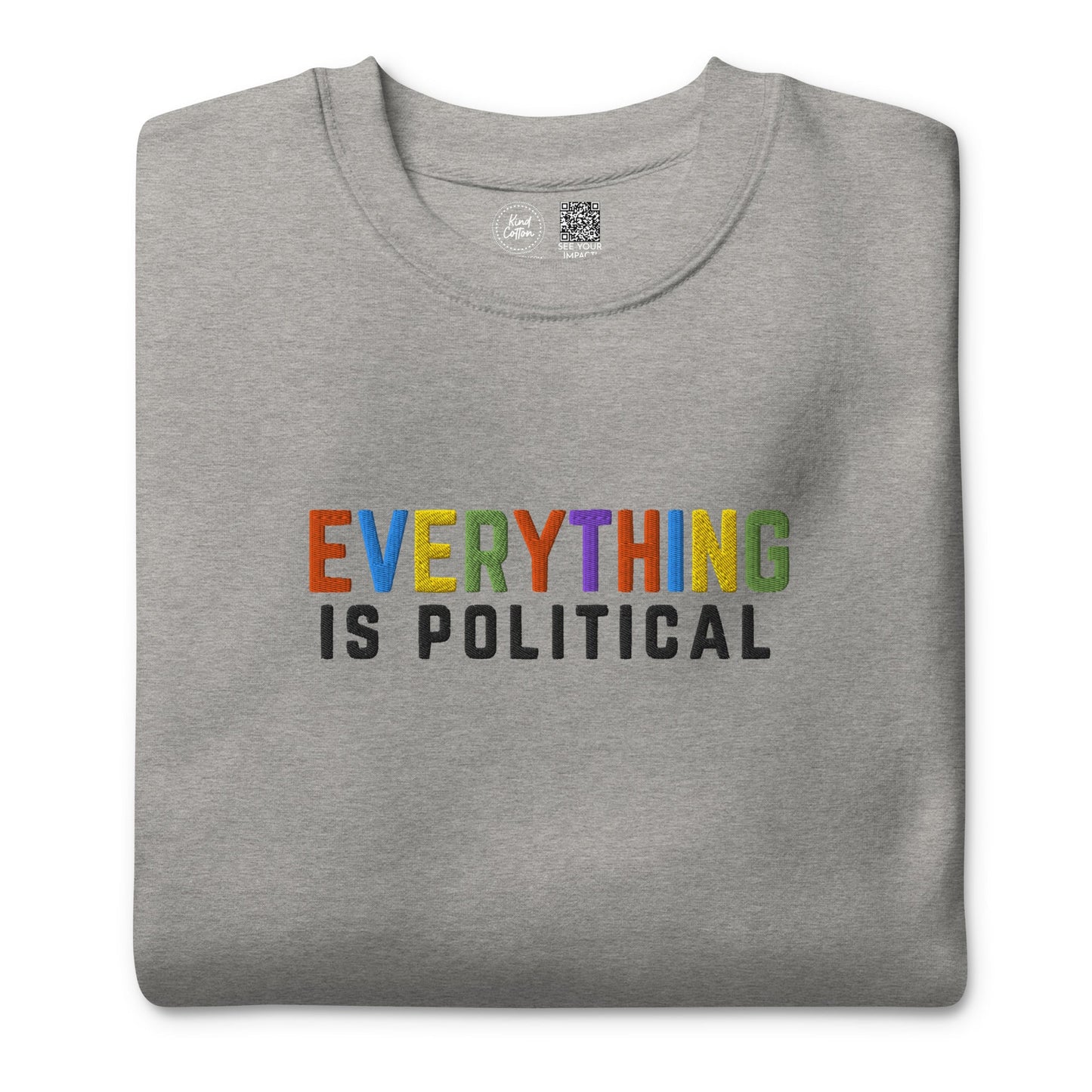 Everything Is Political Embroidered Crewneck Sweatshirt