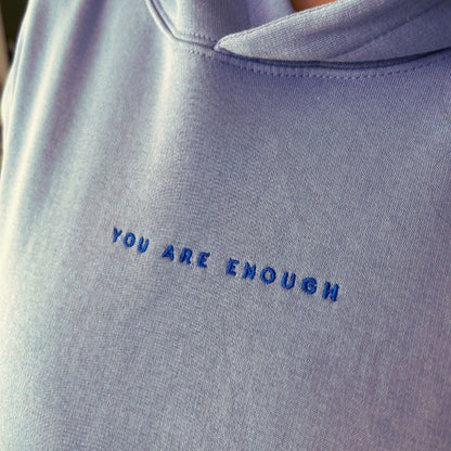 You Are Enough Embroidered Organic Hoodie