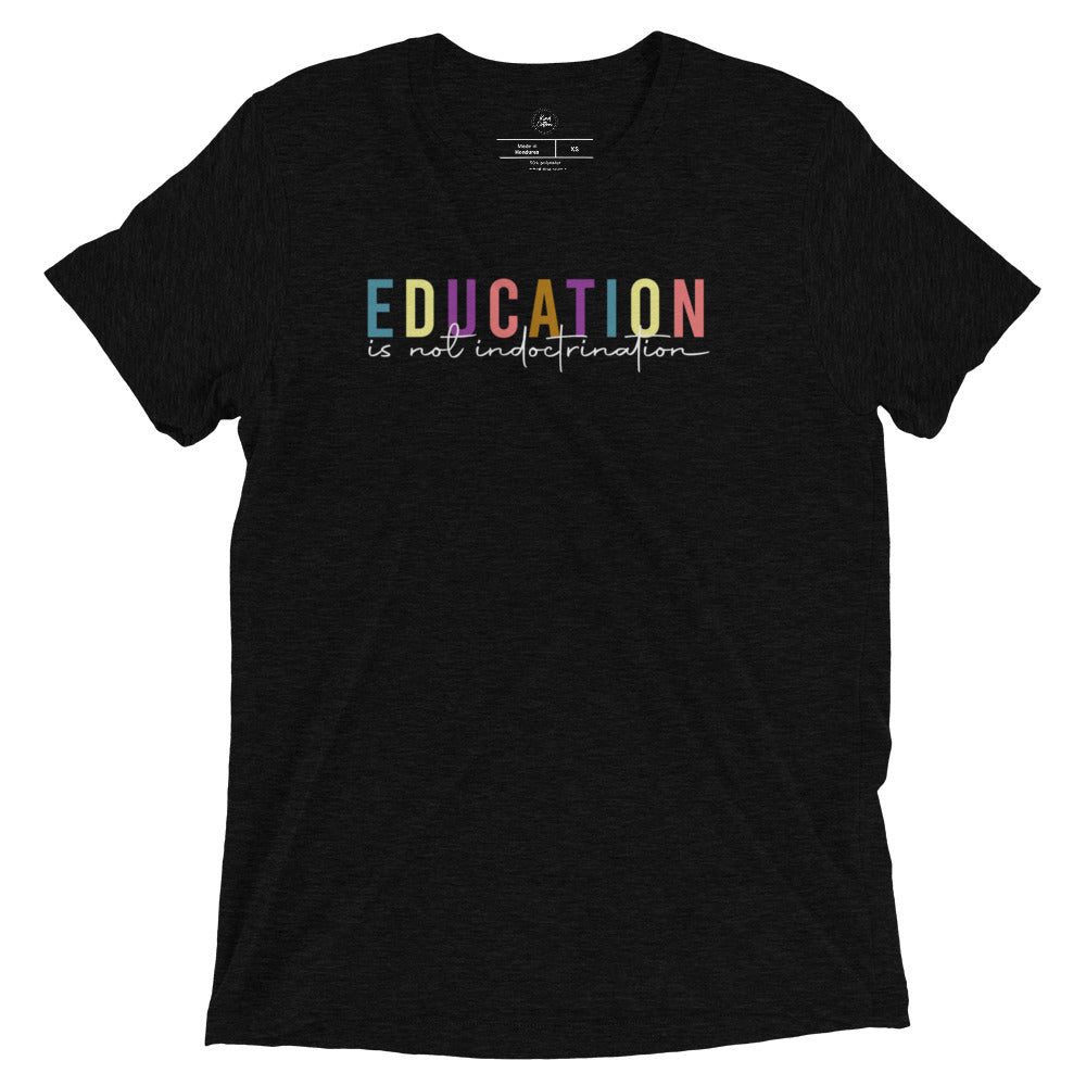 Education Is Not Indoctrination Classic Tee