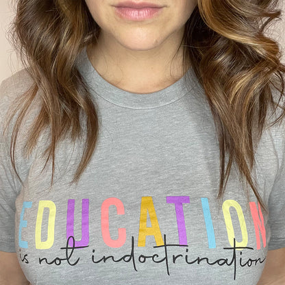 Education Is Not Indoctrination Classic Tee