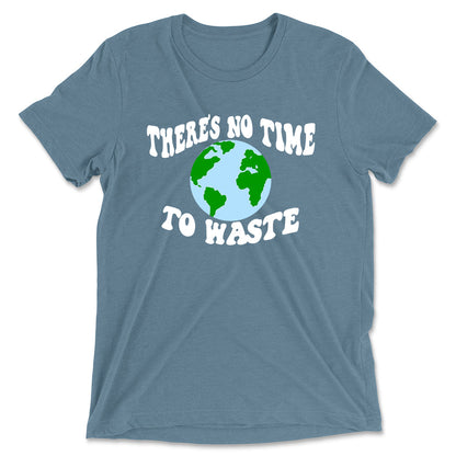 No Time to Waste Classic Tee