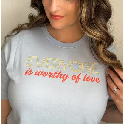 Everyone Is Worthy of Love Classic Tee