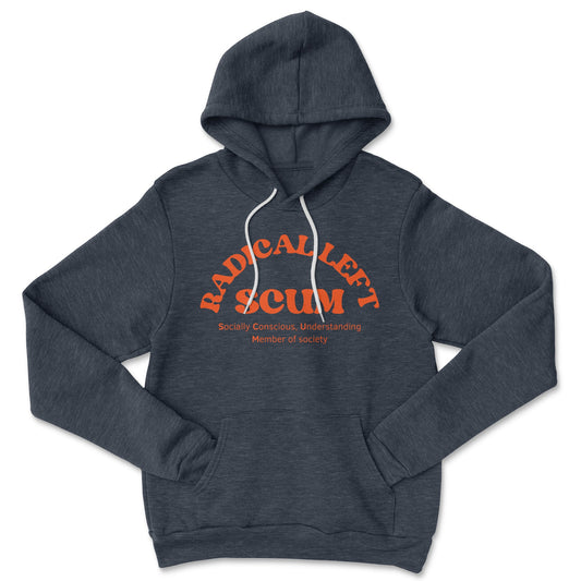Radical Left Scum Pullover Fleece