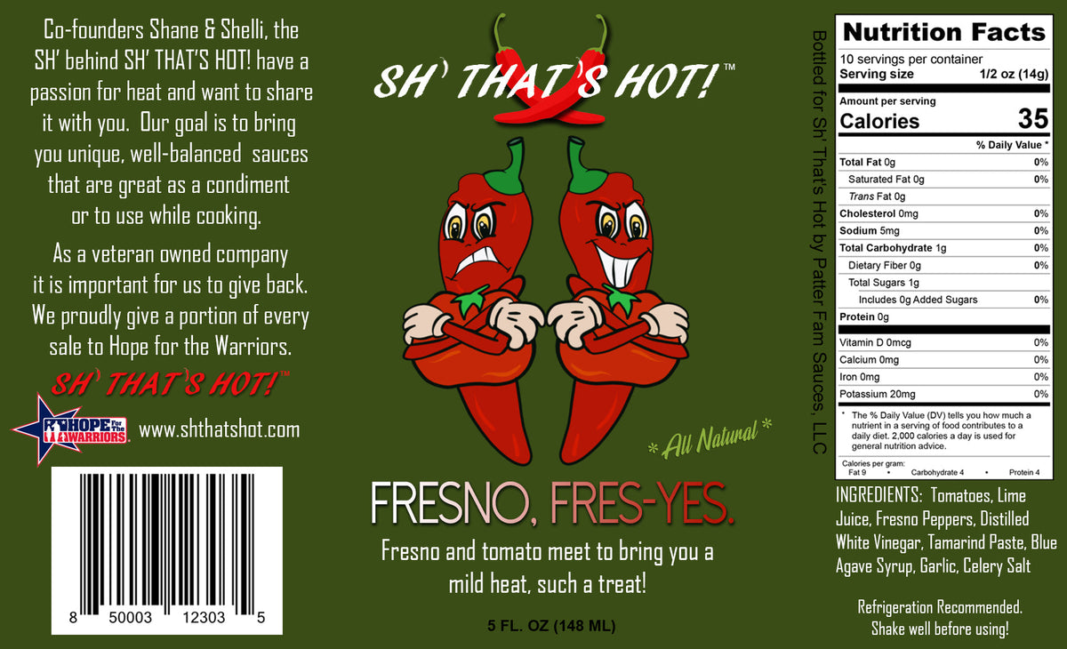 Fresno, Fres-Yes. Hot Sauce
