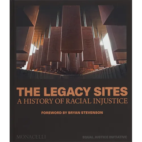 The Legacy Sites: A History of Racial Injustice