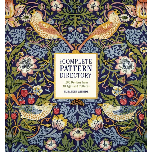 The Complete Pattern Directory: 1500 Designs from All Ages and Cultures