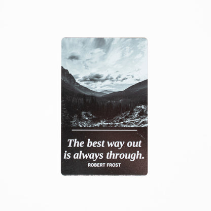 Metal Bookmark, "The Best Way Out" (Frost)