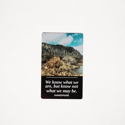 Metal Bookmark, "We Know What We Are" (Shakespeare)