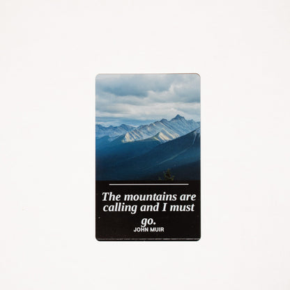 Metal Bookmark, "The Mountains Are Calling" (Muir)