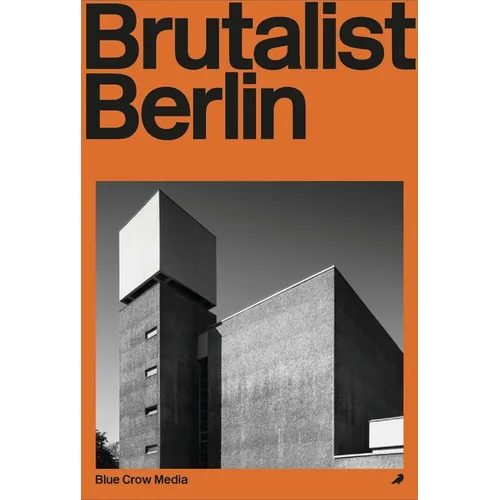 Brutalist Berlin