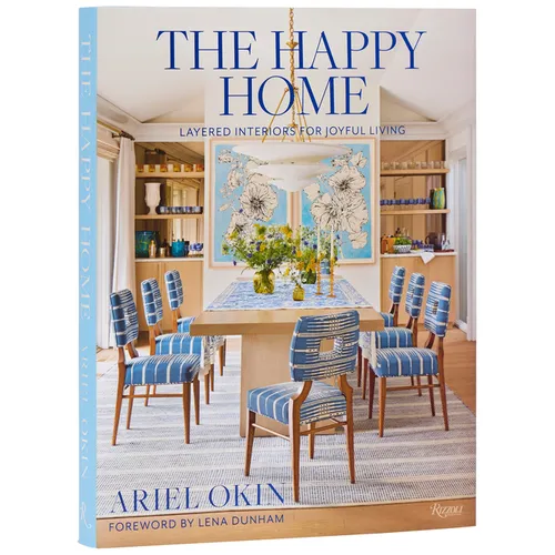 The Happy Home: Layered Interiors for Joyful Living