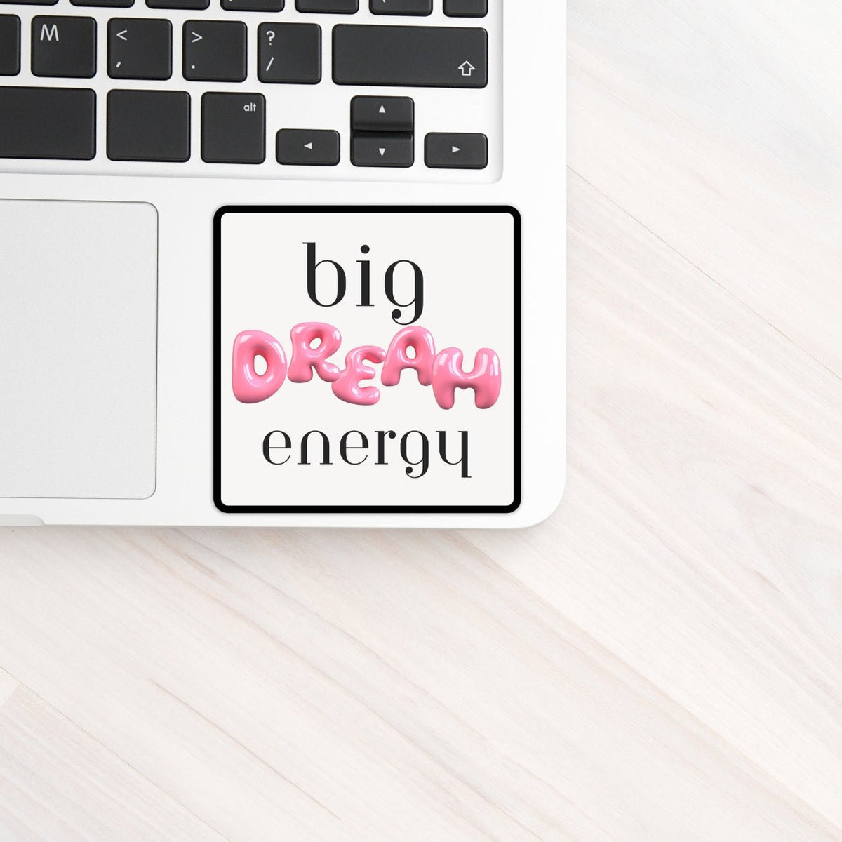 Big Dream Energy Vinyl Sticker