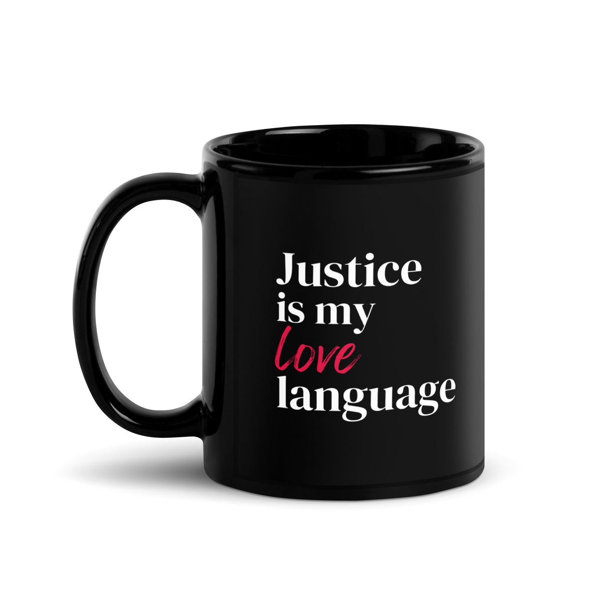 Justice Is My Love Language Coffee Mug
