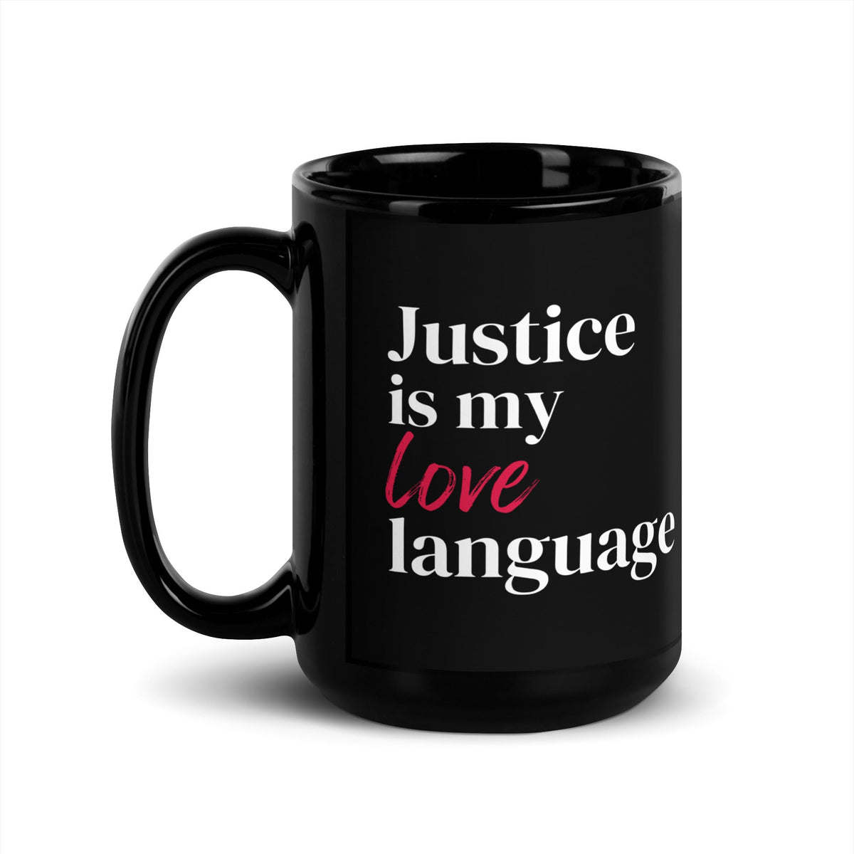 Justice Is My Love Language Coffee Mug
