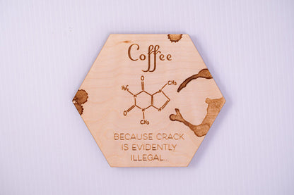 Caffeine. It's What Drives Us [Wood Coaster]