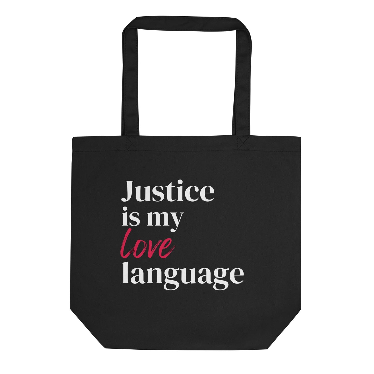 Justice Is My Love Language Organic Tote