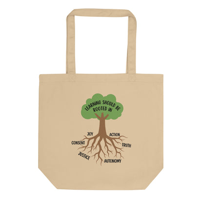 Learning Should Be Rooted Organic Tote