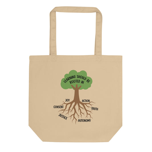 Learning Should Be Rooted Organic Tote