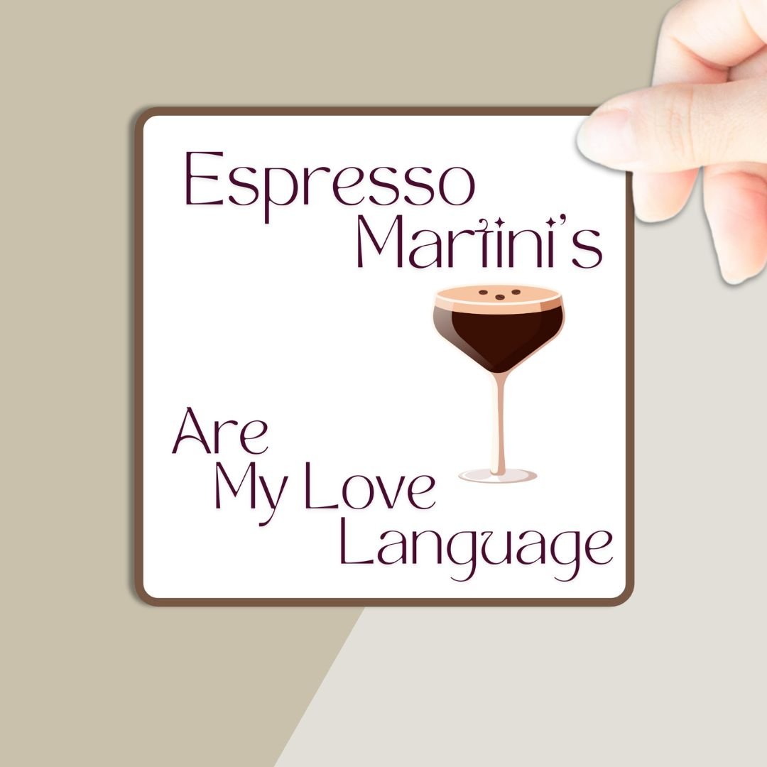 Espresso Martini's Are My Love Language Sticker