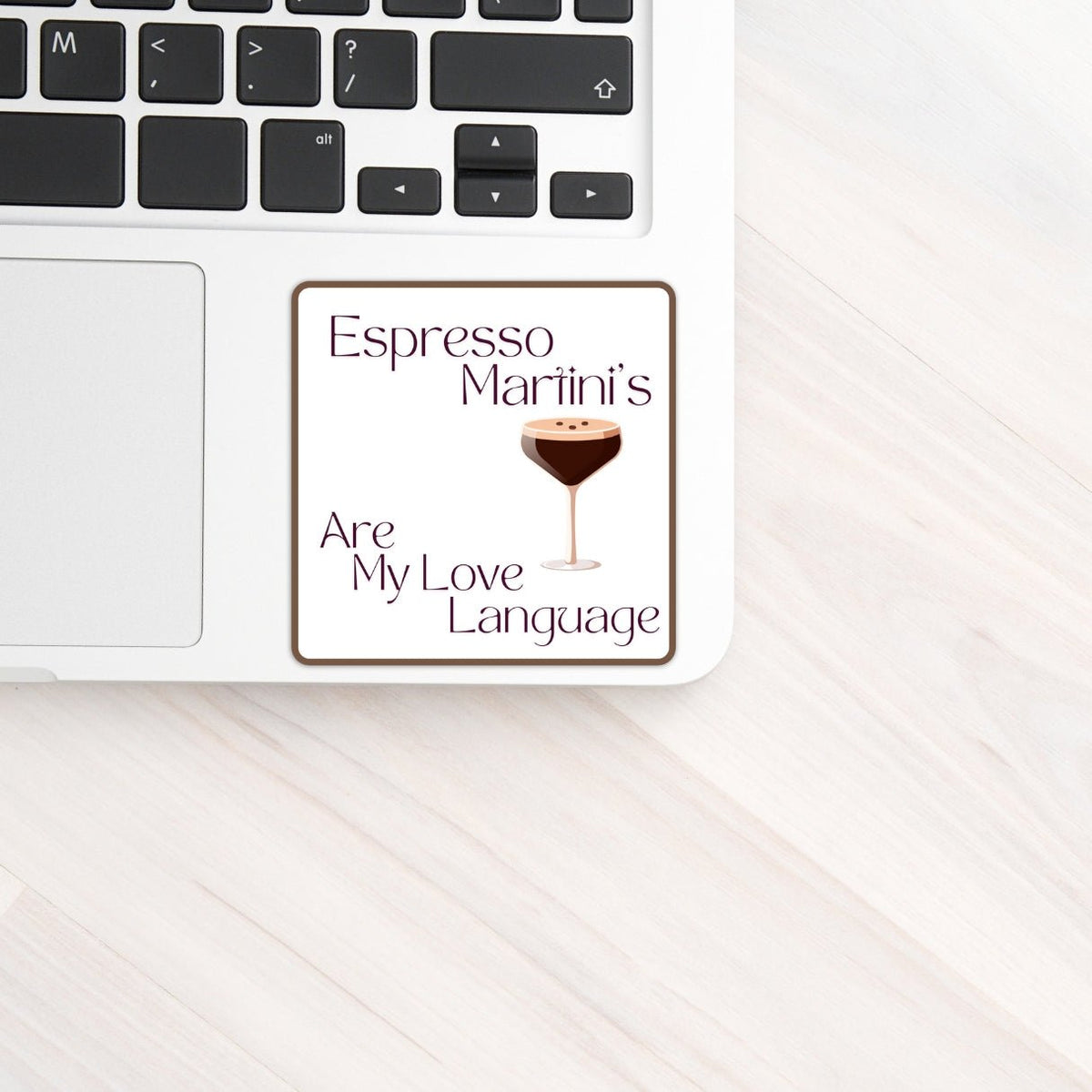 Espresso Martini's Are My Love Language Sticker