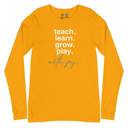 Teach Learn Grow Play Classic Long Sleeve