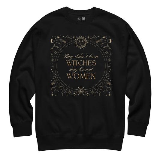 They Burned Women Crewneck Sweatshirt