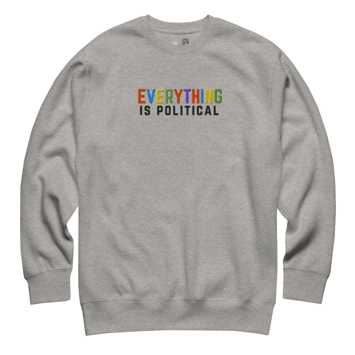 Everything Is Political Embroidered Crewneck Sweatshirt