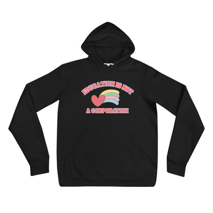 Education Is Not a Corporation Pullover Fleece