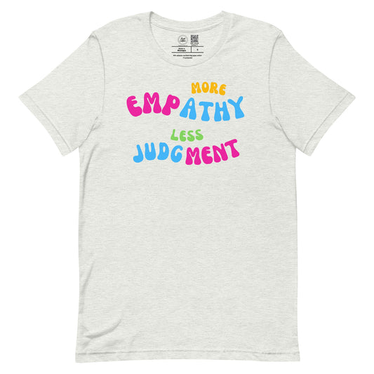 More Empathy Less Judgment Classic Tee