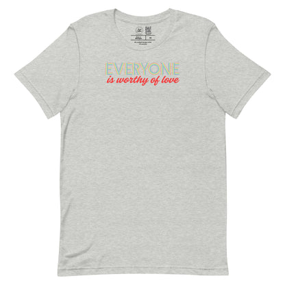 Everyone Is Worthy of Love Classic Tee