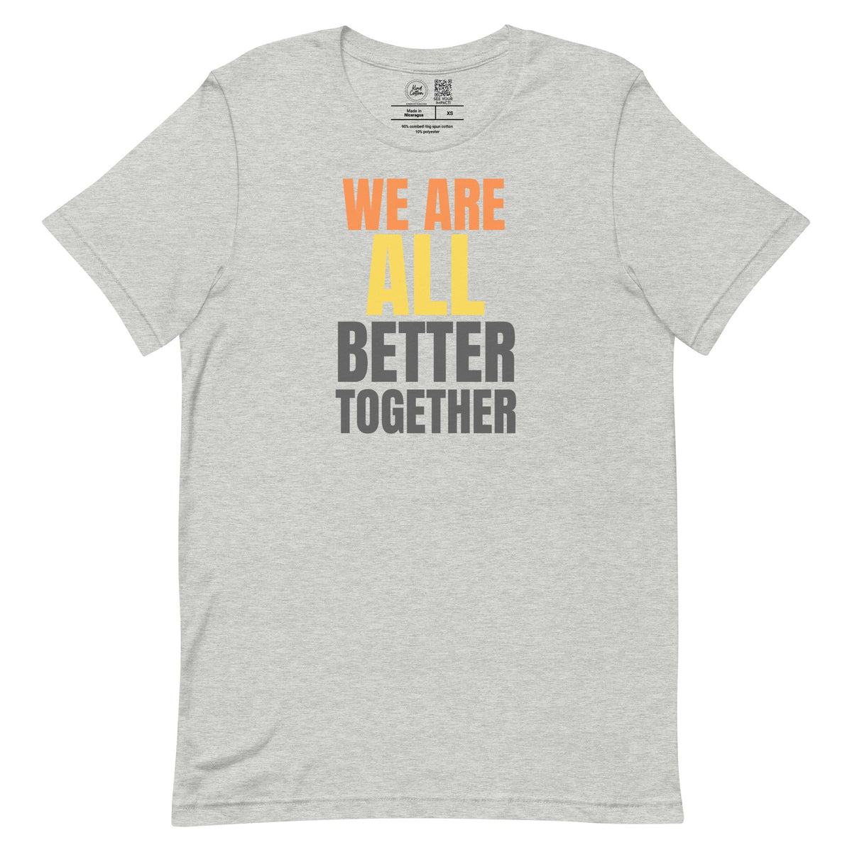 We Are All Better Together Classic Tee