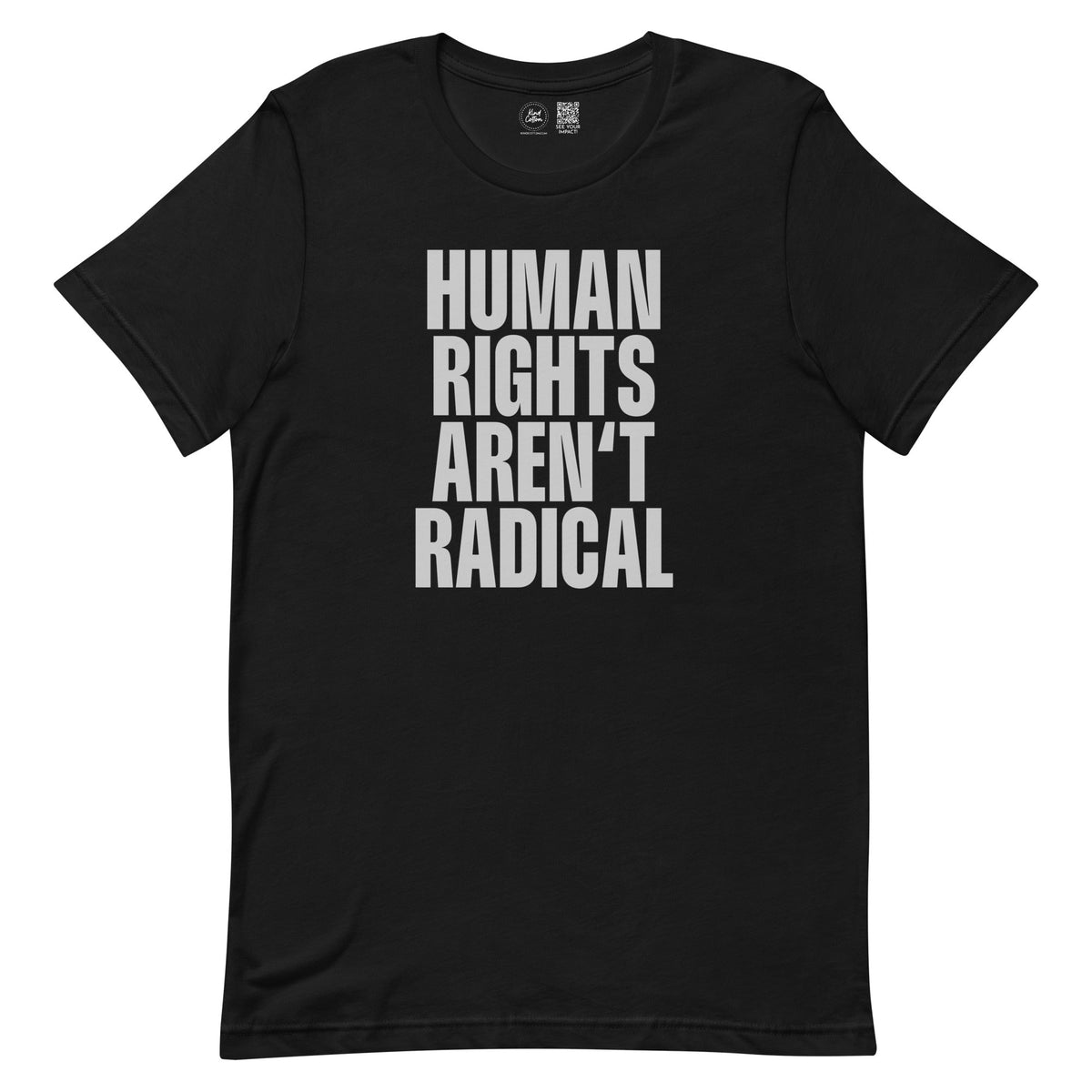 Human Rights Aren't Radical Classic Tee