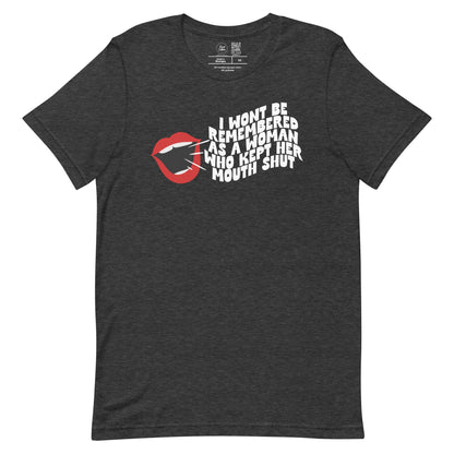 Won't Be Remembered Classic Tee