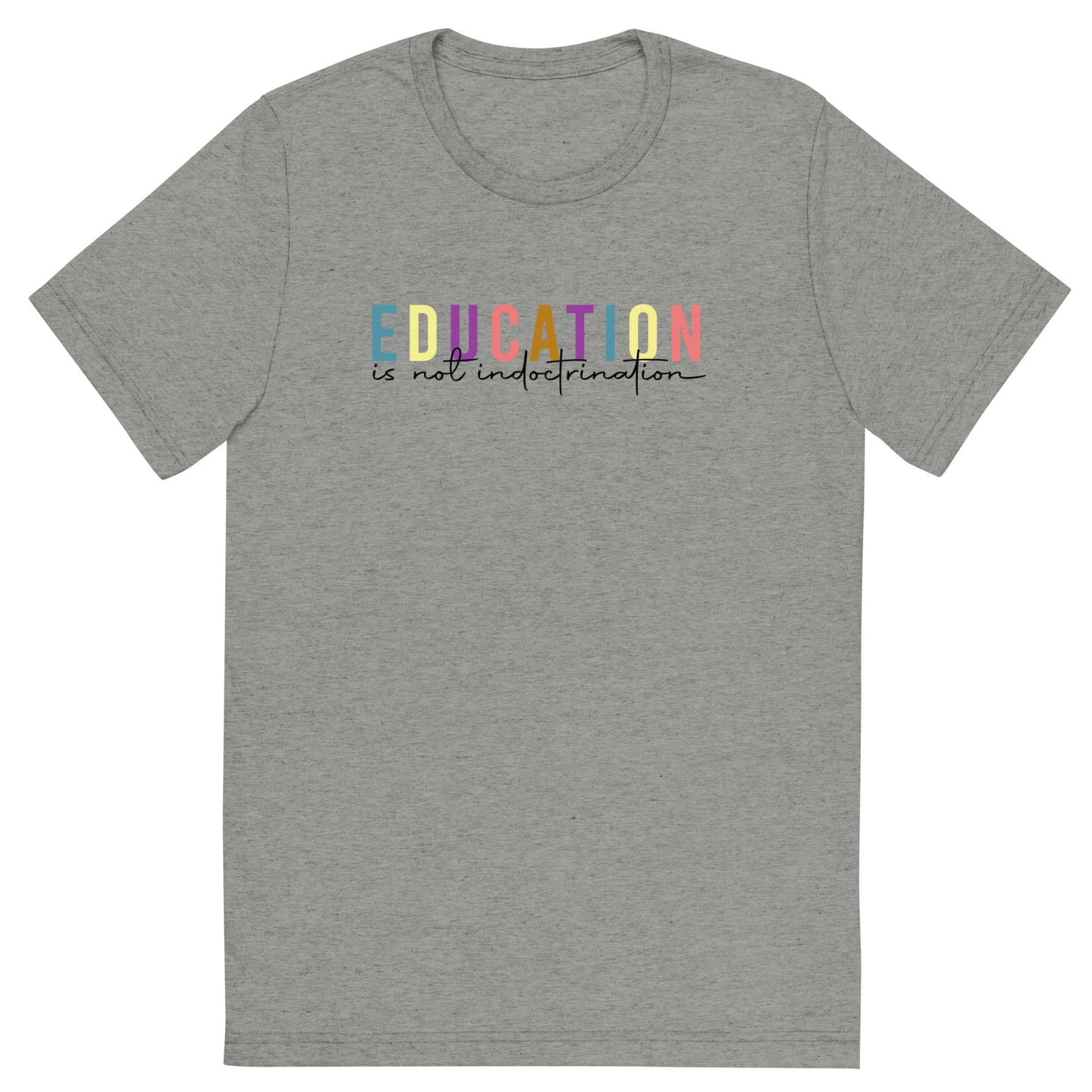 Education Is Not Indoctrination Classic Tee