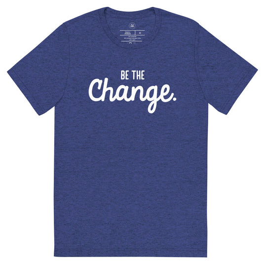 Be the Change Classic Tee