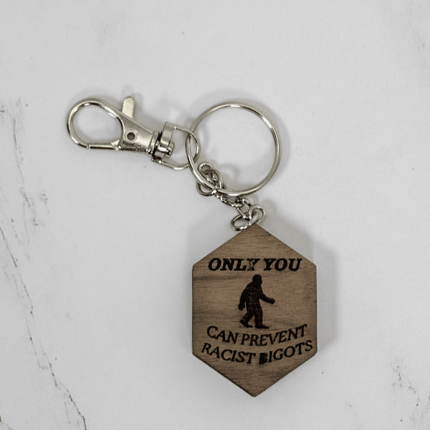 Wood Keychain, “Only You Can Prevent Racist Bigots”